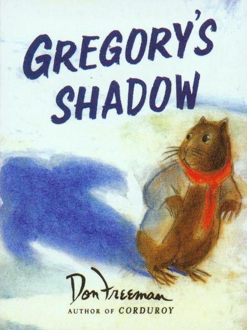 Title details for Gregory's Shadow by Don Freeman - Available